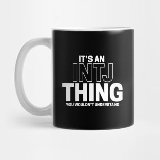 It's An INTJ Thing - Myers Briggs - 16 Personality Types, INTJ Personality Type Tshirt, MBTI triblend Short sleeve T Shirt, Myers Briggs Inspired Top Tee, Pop Psychology Gifts Mug